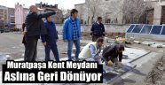Muratpaşa Kent Meydanı Aslına Dönüyor