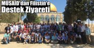 MÜSAİD'dan Filistin'e Destek Ziyareti