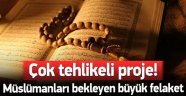 Müslümanları Bekleyen Büyük Tehlike!