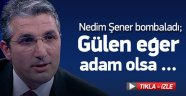 Nedim Şener'den Sert Gülen Çıkışı