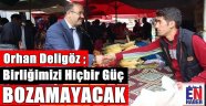 Orhan Deligöz, Arı Gibi Çalışıyor