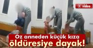 Öz Anneden Dayak Vahşeti