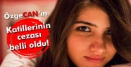 Özgecan Davası Kararı Açıklandı