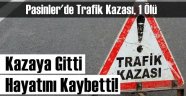 Pasinler'de Trafik Kazası, 1 Ölü