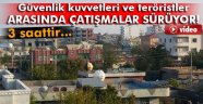 PKK İle Sıcak Temas, Çatışma Sürüyor