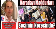 Seçim Analizleri - 2 / Karadayı Mağdurları