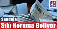 Seçim Güvenliği Artıyor