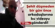 Şehidin Son Video Paylaşımı