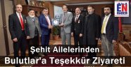 Şehit Ailelerinden Başkan Bulutlara Ziyaret