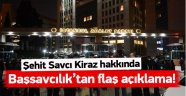 Şehit Savcı İle İlgili Son Dakika