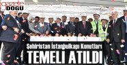 Şehristan Konutları Temeli Atıldı
