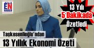 Taşkesenlioğlu'ndan 13 Yıllık Ekonomi Özeti