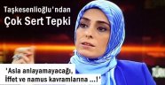Taşkesenlioğlu'ndan Çok Sert Tepki!