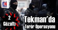 Tekman'da Terör Operasyonu