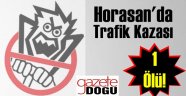 Trafik Canavarı İş Başında. 1 Ölü!...