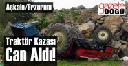 Traktör Kazası Yine Can aldı
