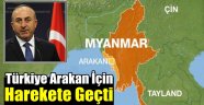 Türkiye'den Kritik Arakan Adımı