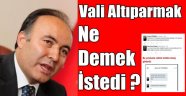 Vali'den Vatandaşa İlginç Tepki