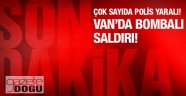 Van'da Kahpe Pusu, 6 Polis Yaralı!