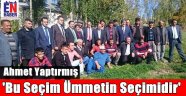 Yaptırmış, Bölgeyi Karış Karış Geziyor