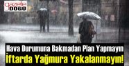Yine Yağmur Geliyor!