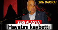 Zeki Alasya Hayatını Kaybetti