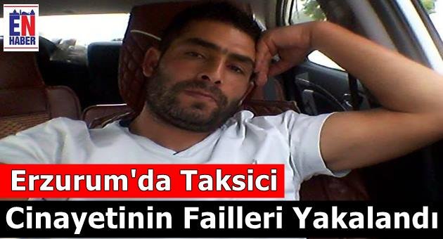 Taksici Cinayetinin Failleri Yakalandı