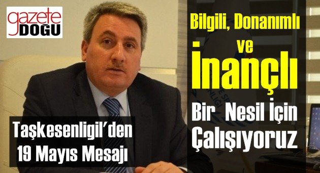 Taşkesenligil'den 19 Mayıs Mesajı