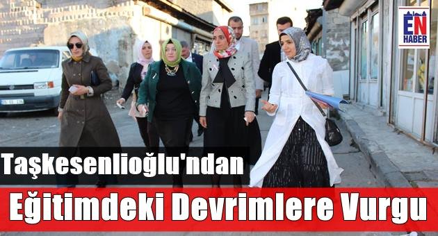 Taşkesenlioğlu Eğitimdeki Ak Parti Devrimine Değindi
