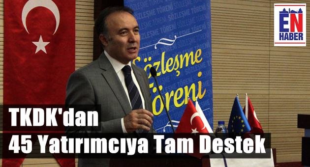 TKDK'dan Yatırıma Tam Destek