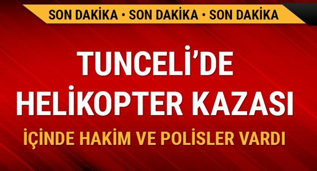 Tunceli'de Helikopter Kazası!