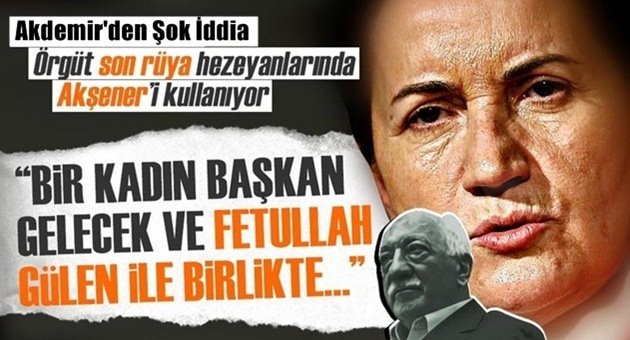 Ümit Akdemir'den Akşener İddiası!