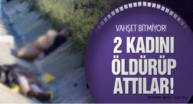 Vahşet Gün Ağarınca Ortaya Çıktı