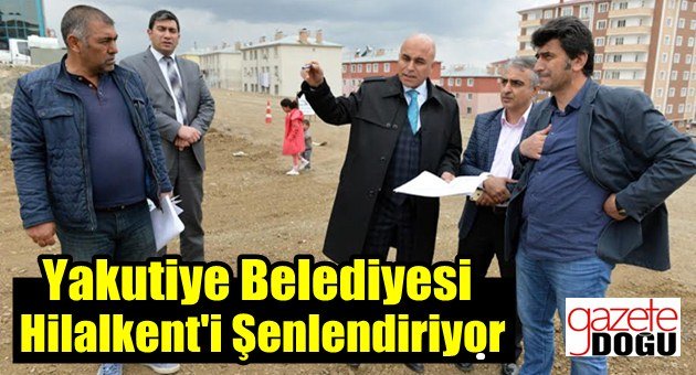Yakutiye Belediyesi Hilalkent'i Şenlendiriyor