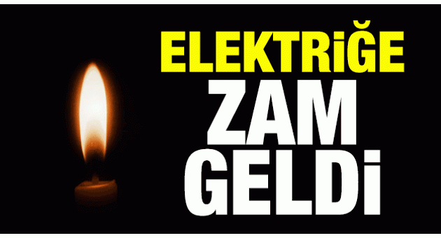 Yeni Yılın İlk Zammı Elektriğe