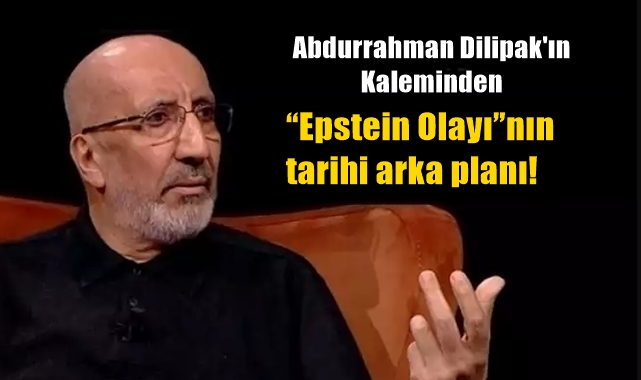 "Epstein Olayı"nın tarihi arka planı