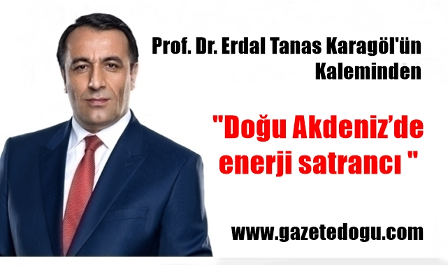 Doğu Akdeniz'de enerji satrancı
